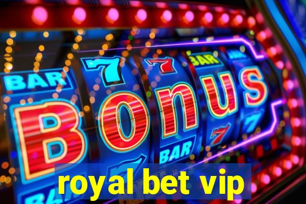 royal bet vip